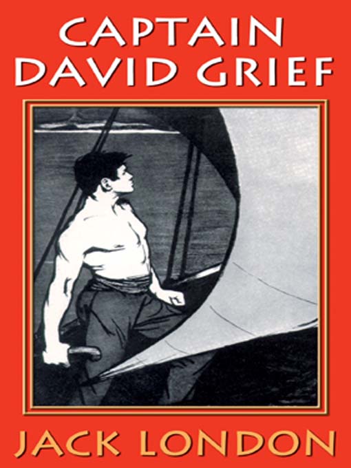 Title details for Captain David Grief by Jack London - Available